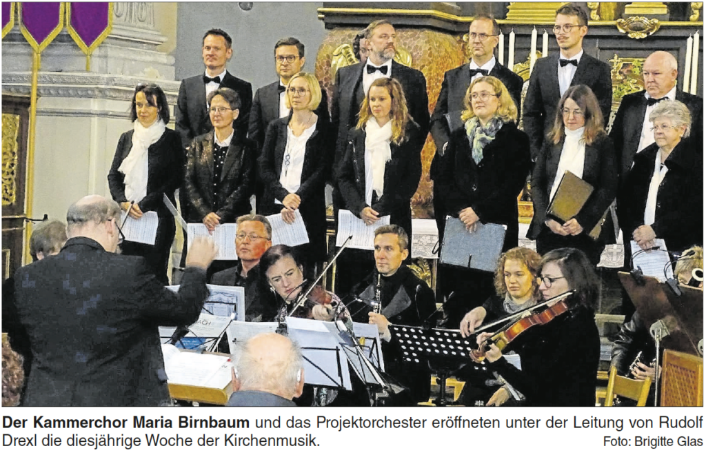 Der Kammerchor Maria Birnbaum und das Projektorchester eröffneten unter der Leitung von Rudolf Drexl die diesjährige Woche der Kirchenmusik